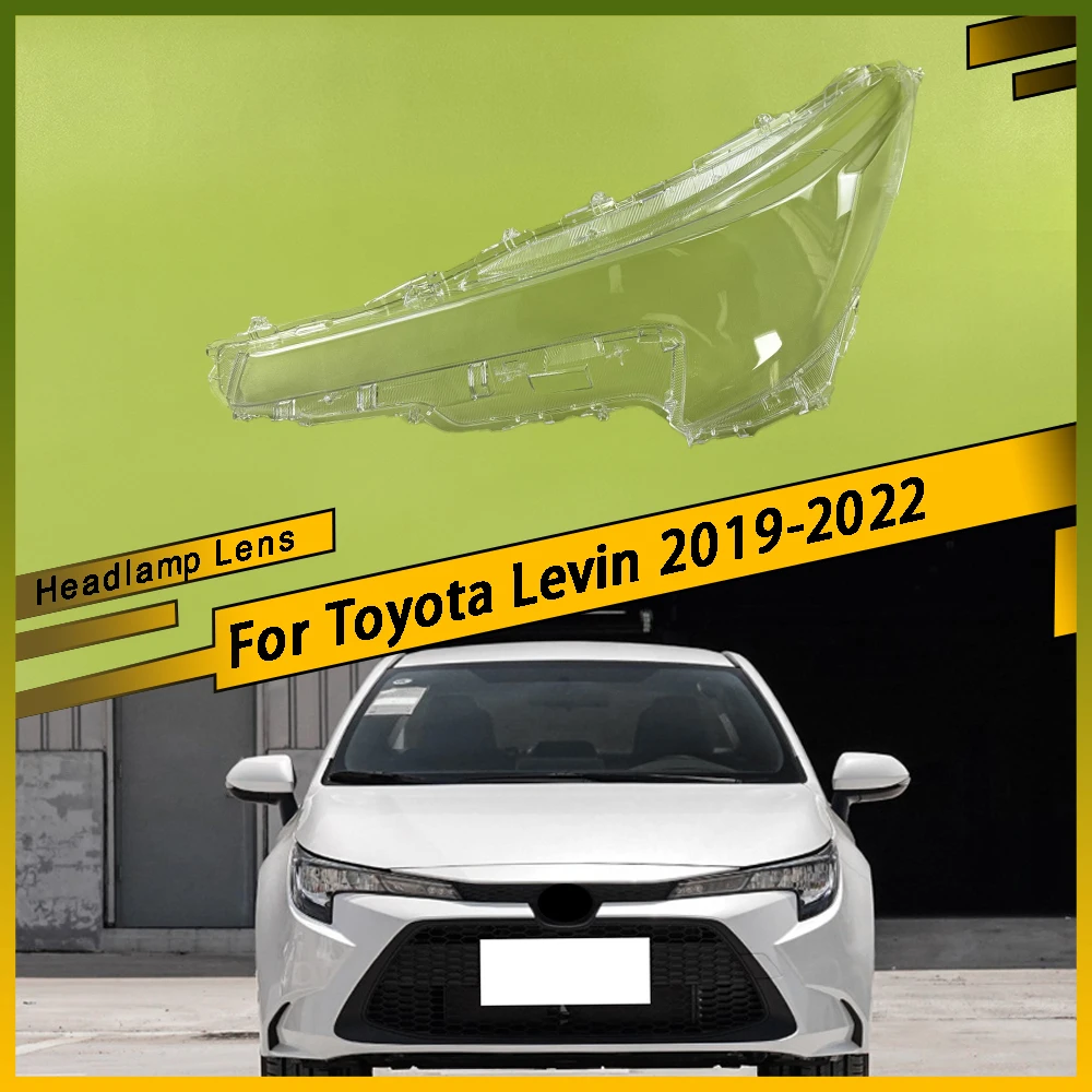 

For Toyota Levin 2019 2020 2021 2022 Car Headlight Cover Lens Glass Shell Front Headlamp Transparent Lampshade Auto Light Lamp