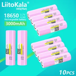 10PCS LiitoKala 30Q 3.7V 18650 3000mah 18650 Battery  INR18650 30Q 20A Rechargeable Li-ion Battery Replacement Exteral Battery