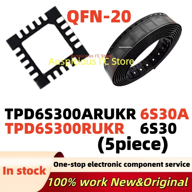 (5pcs) TPD6S300RUKR TPD6S300 6S30 TPD6S300ARUKR TPD6S300A 6S30A QFN-20