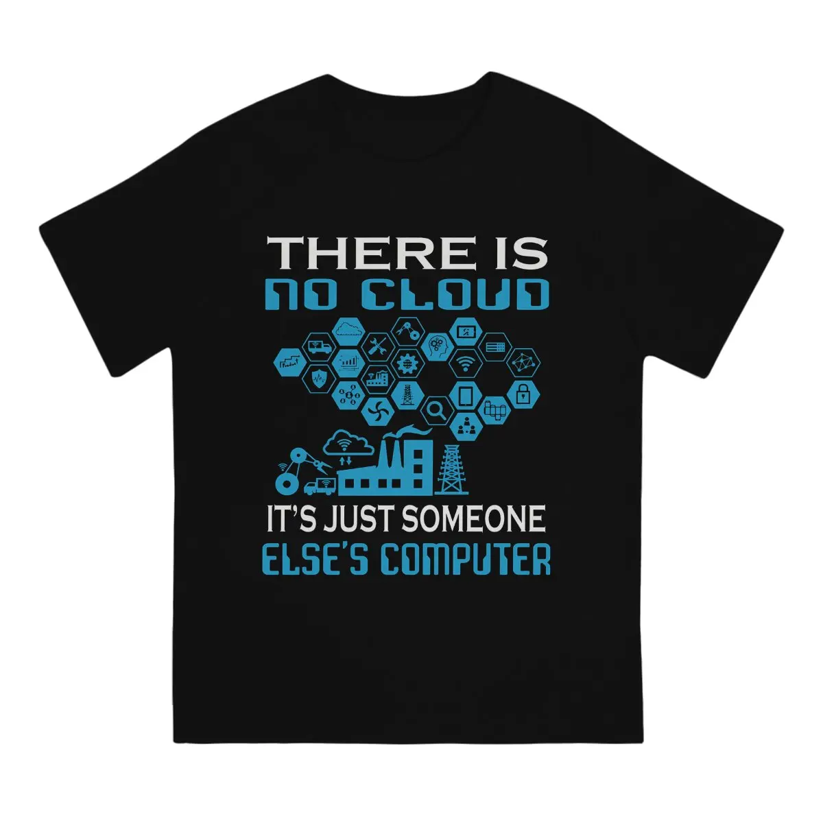 Computer Style TShirt There Is No Cloud Top Quality Creative Gift Clothes  T Shirt Stuff Hot Sale