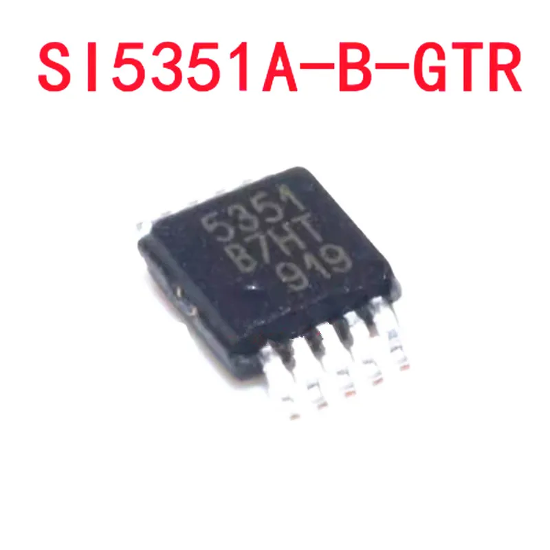 Chipset MSOP10 100% original, SI5351, piezas, 5351, SI5351A-A-GTR, 5-10 SI5351A-B-GTR