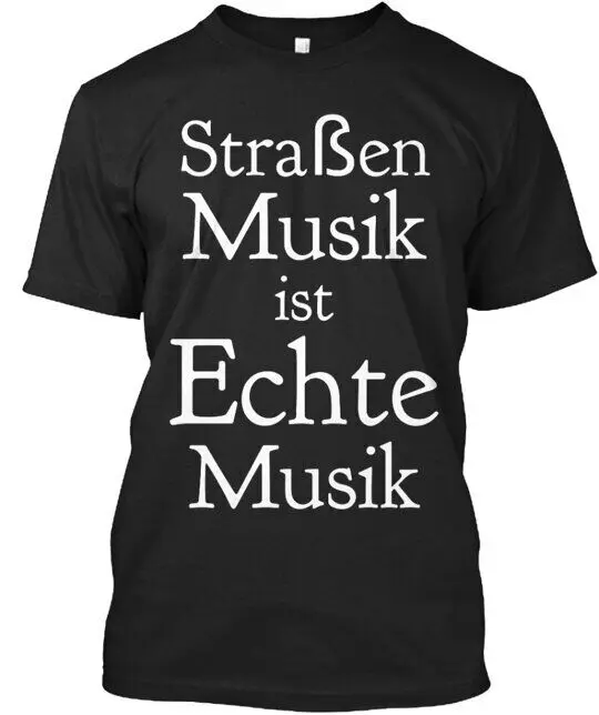 Stra en Musik ist Echte Musik Tee T-Shirt Made in the USA Size S to 5XL