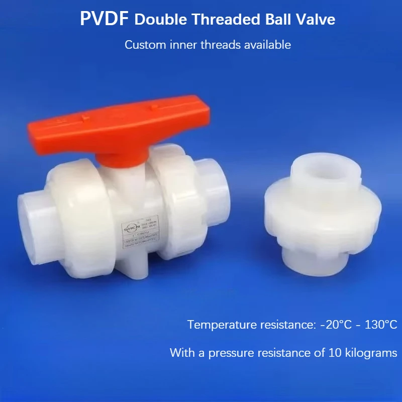 PVDF Double Threaded Ball Valve, Polyvinylidene Fluoride Union Valve, Chemical Union Fitting, Hot-Melt Socket Union DN15-DN50