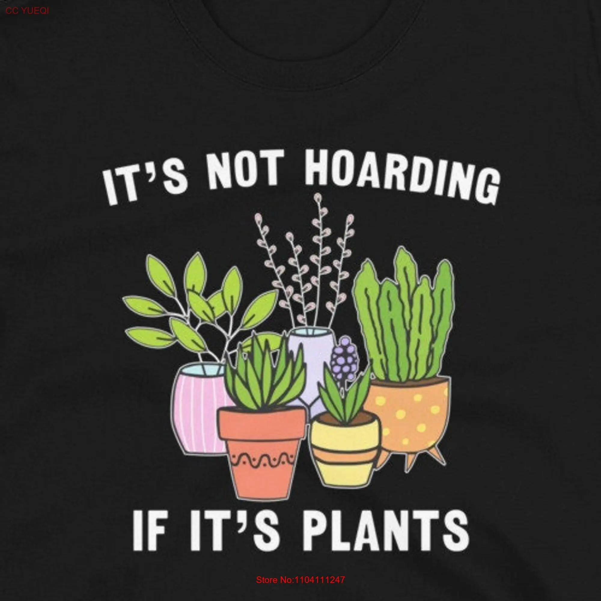 It's Not Hoarding If Plants Plant Lover T Shirt Lady House Garden Gardening long or short sleeves