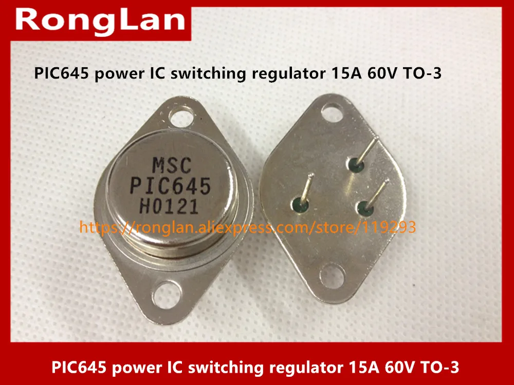 [BELLA] PIC645  PIC646  PIC647 power IC switching regulator 15A 60V TO-3 MSC import authentic--5PCS/LOT