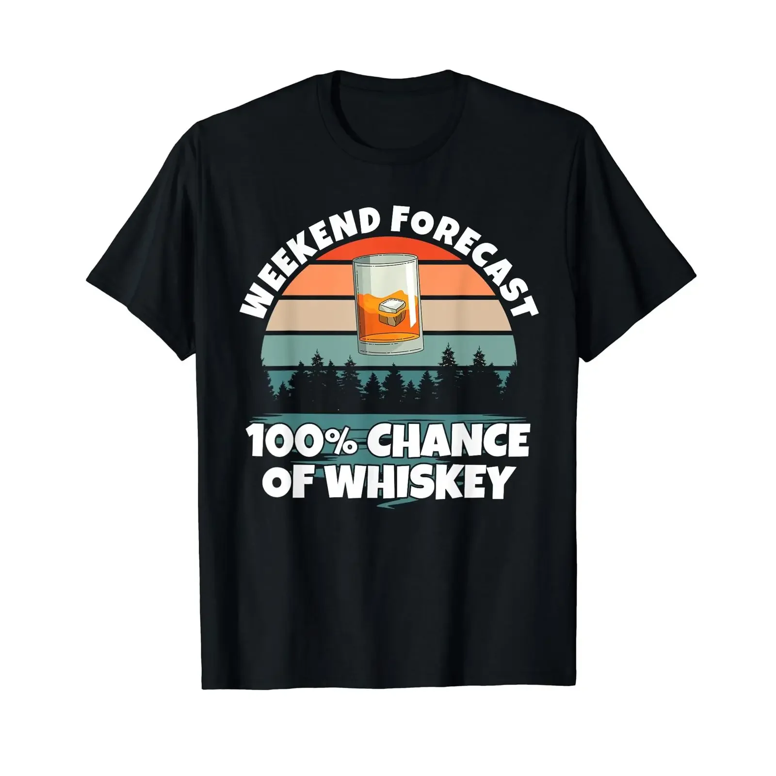 Weekend Forecast 100 Chance of Whiskey T Shirt vintage Washed Unisex homme streetwear Stretched fashion Top For Everyday Wear