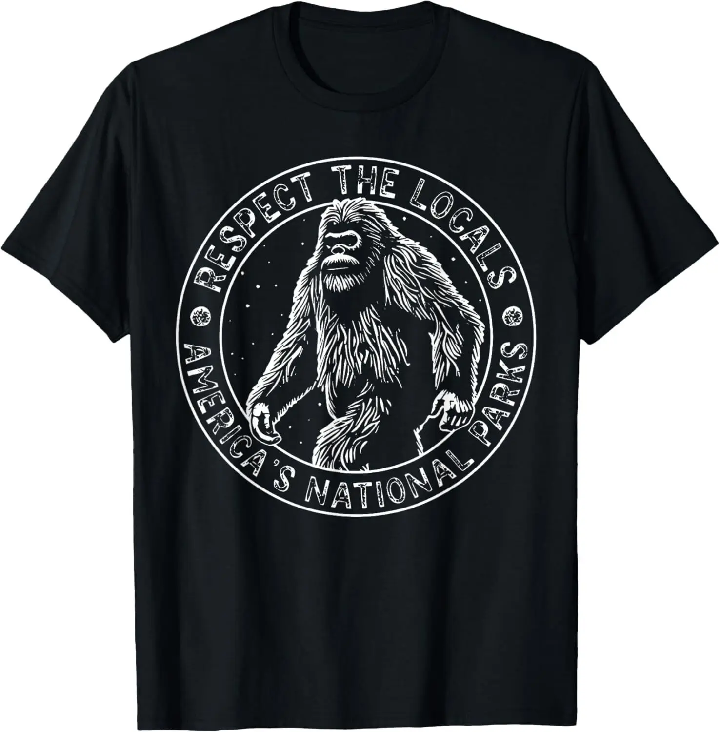 

Respect The Locals Bigfoot Sasquatch American National Parks T-Shirt