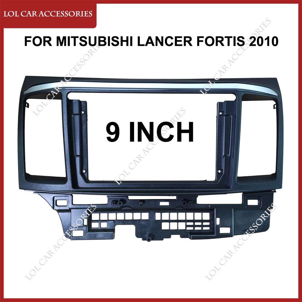 9 Inch Fascia For MITSUBISHI LANCER Fortis 2010 Car Radio Stereo GPS MP5 Android Player 2 Din Head Unit Panel Dash Frame