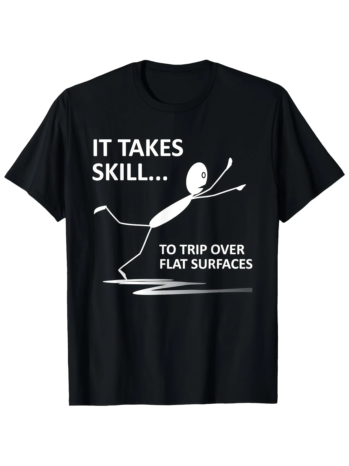 2026 Funny It Takes Skill to Trip Over Flat Surfaces T-Shirt - H-Fit Casual Slogan Tee with Ninja-like Falling Design - BlackWhi