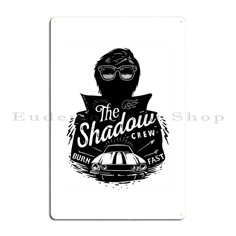 the shadow crew Metal Sign Bar Wall Cave Printing Cinema Tin Sign Poster