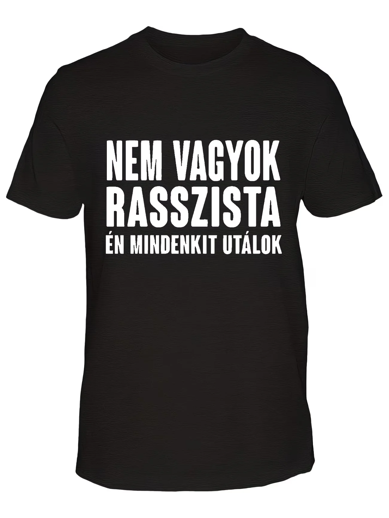 Men's Design for Hungarian Proverb Graphic T Shirt Women Tee Summer Casual Oversized Nem Vagyok Rasszista, Én Mindenkit Utálok