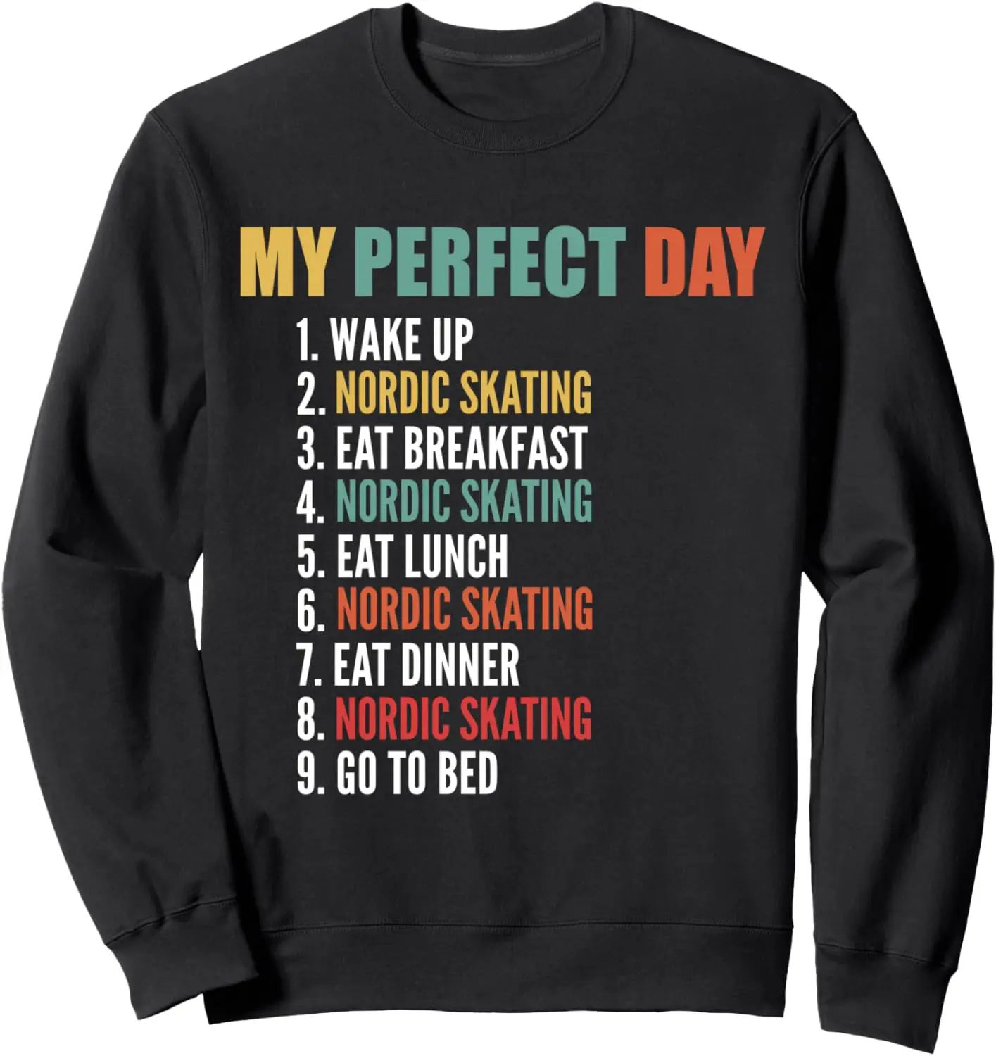 My Perfect Day Funny Nordic Skating Sweatshirt