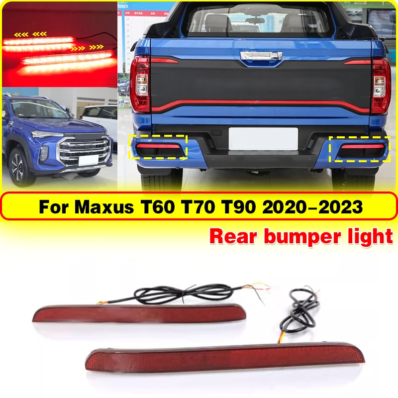 

Car Rear Bumper Reflector Turn Signal Fog Light Brake Lamp Parking Warning Taillights For Maxus T60 T70 T90 Car Accessories