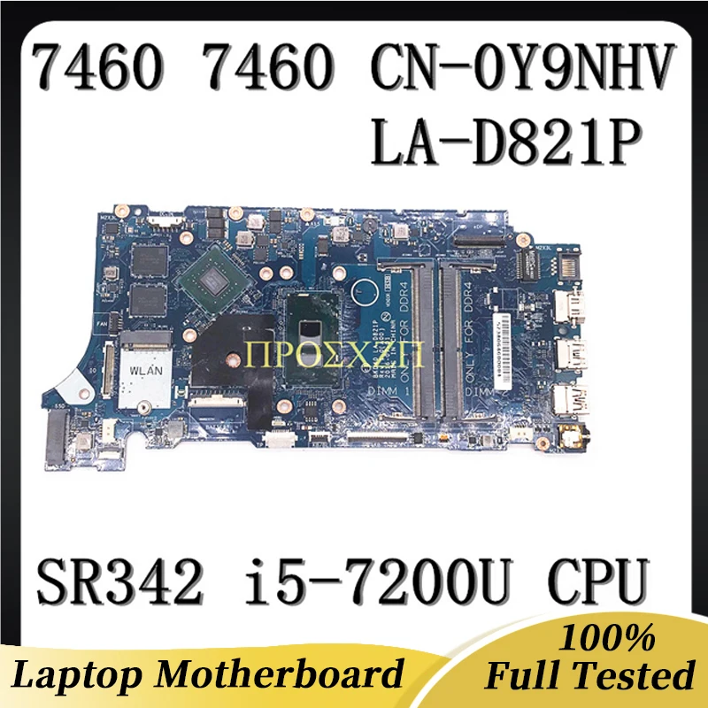 

Mainboard For DELL 7460 7560 5468 5568 Laptop Motherboard CN-0Y9NHV 0Y9NHV Y9NHV LA-D821P With SR342 i5-7200U CPU 100%Working OK