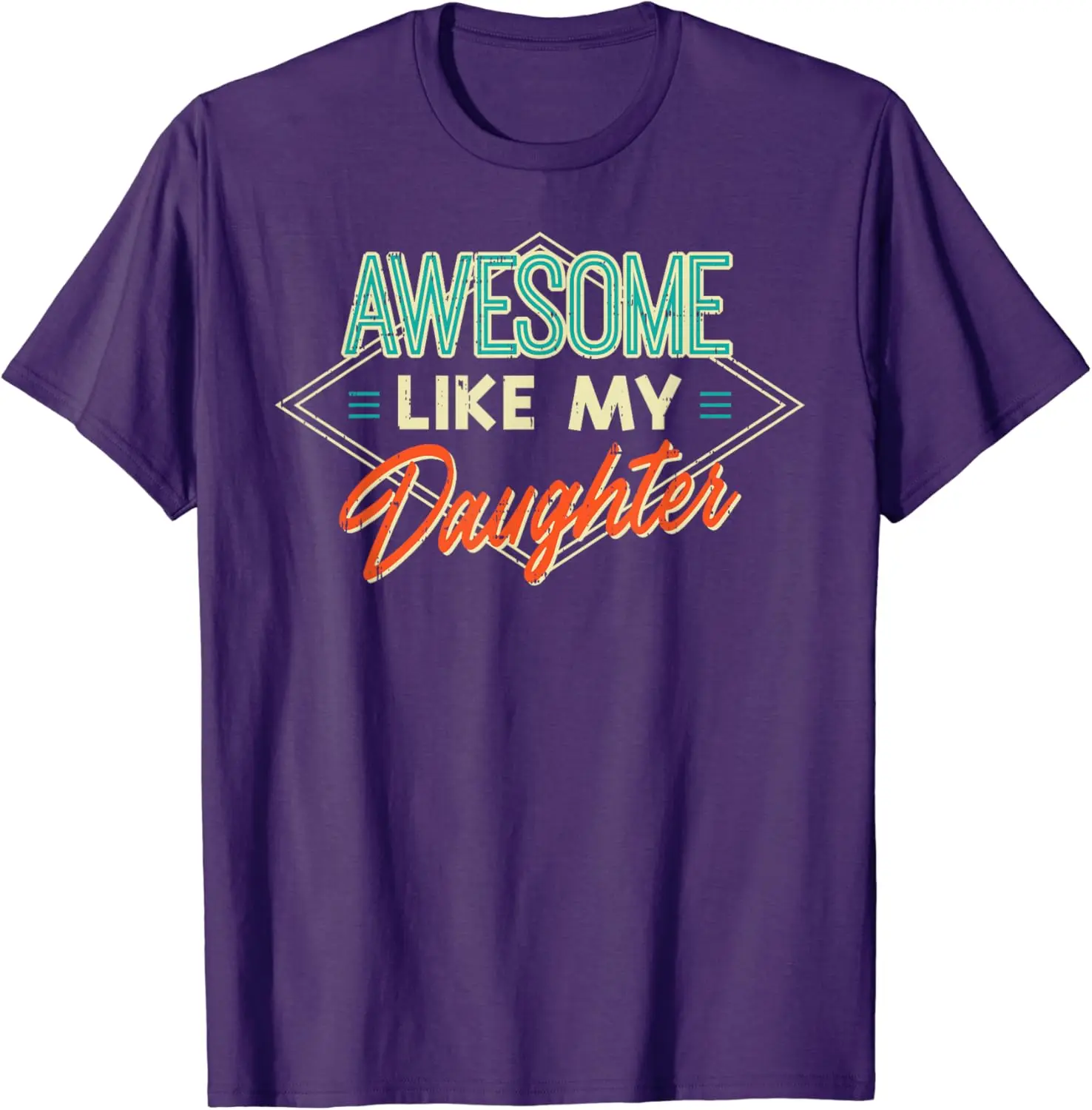 Fathers Day Awesome Like My Daughter Funny Dad Daddy Papa T-Shirt