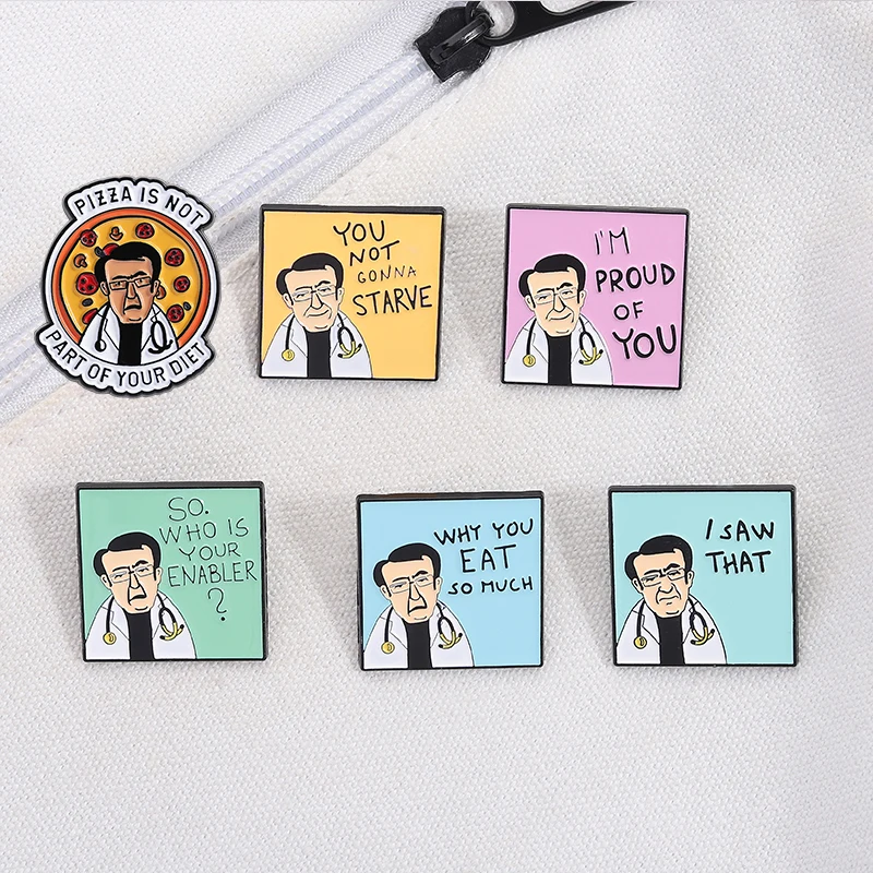 

Funny Doctor Healthy Quotes Enamel Pins I Saw That Who Is Your Enabler Brooches Clothes Lapel Badge Jewelry Gift for Kid Friends