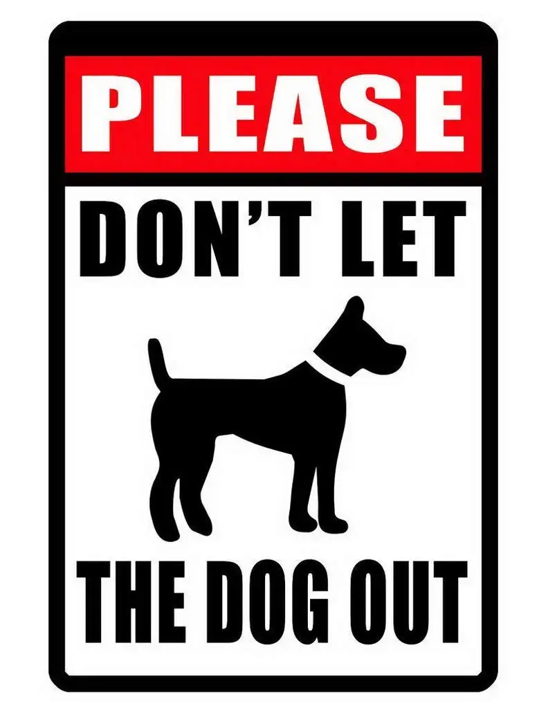 NINGFEI Metal Sign Don't Let Dog Out Sign Durable Weather Proof Metal Signs 8x12 Inch High Gloss Vintage Tin Sign