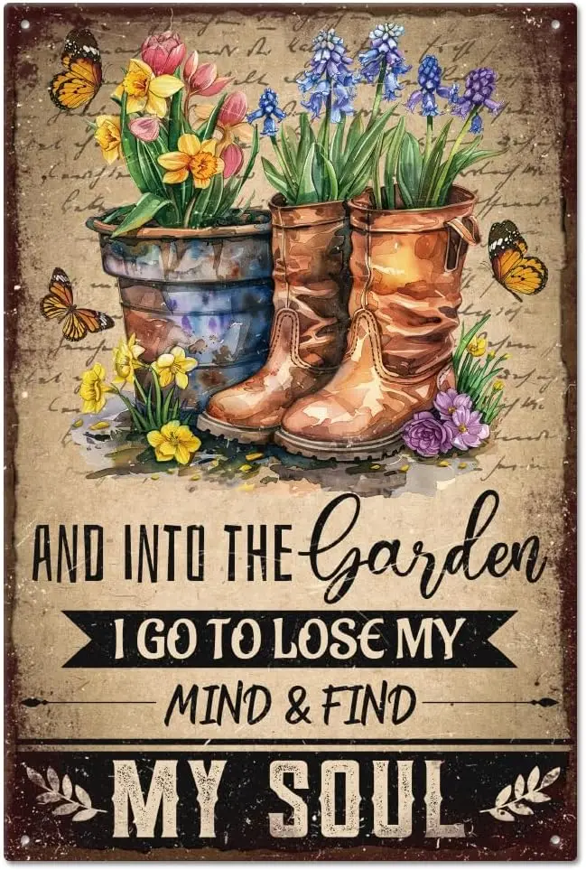 1p, GLOBLELAND « Et dans le jardin, je me laisse emporter par la folie et retrouver mon âme » Plaque en métal vintage pour jardinage Boots Flowe