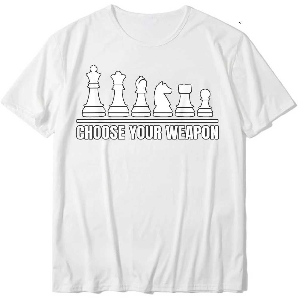 Chess Lover Board Game Choose Your Weapon Humorous Gift T-Shirt Men Clothing O-neck Modal Factory Delivery Fashionable Casual