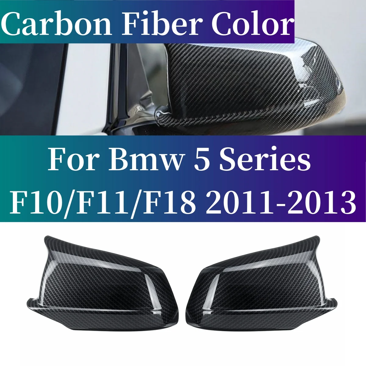 

Carbon Fiber Rear View Mirror Covers Side Mirror Caps Fit for Bmw 5 Series F10/F11/F18 Pre-Lci 11-13 Wing Mirror Cap Replacement