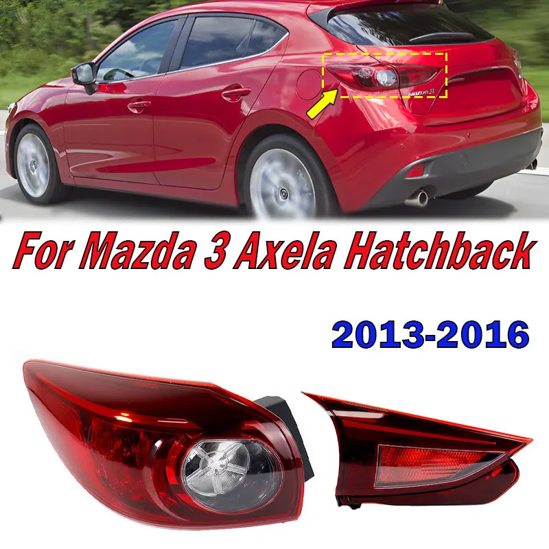 

For Mazda 3 Axela Hatchback 2013-2016 Car Interior Rear Bumper Tail Light Outer Tail Lamp Brake Stop Lamp Taillight Accessories