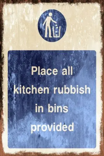 Place Kitchen Rubbish In Bins, Aged Look Vintage Style Metal Warning Sign Plaque