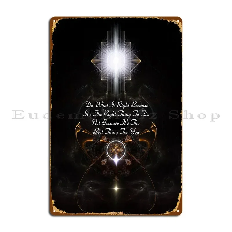 Doing What Is Right Metal Plaque Poster Cinema Customize Pub Living Room Wall Mural Tin Sign Poster