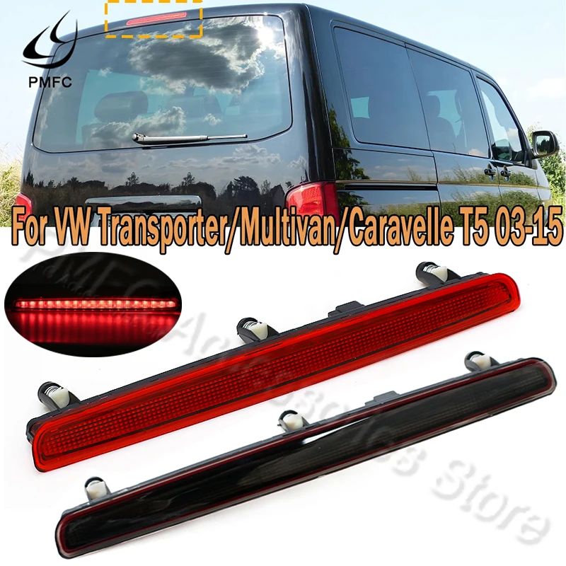 PMFC 3RD Third Brake Light Tail Light Stop Lamp LED Tail Level High Brake Auto Rear For VW Transporter T5 2003-2015 7E0945097A