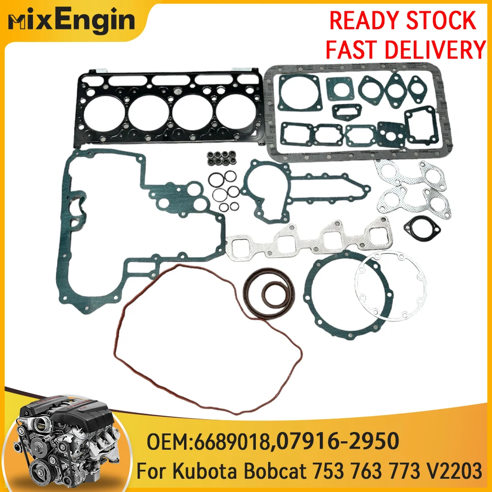 

Engine Full Overhaul Gasket Kit For Kubota Bobcat 753 753C 753F 753G 753H 753L 773 V2203 V2203T S130 S150 6689018 07916-29505