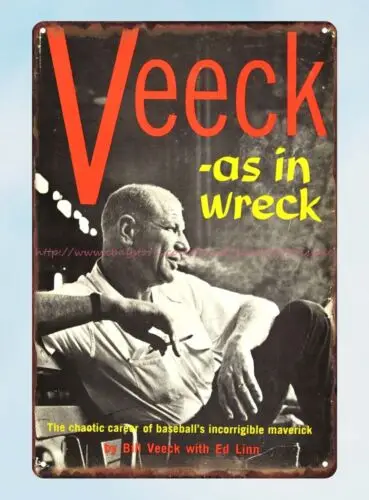 wall art 1962 Bill Veeck baseball Veeck As In Wreck tin sign