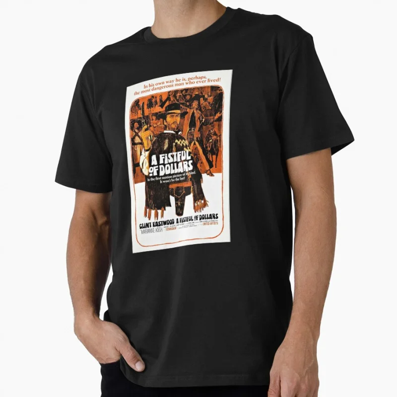 

Clints A Fist Fool 80s Vintage movie Eastwood A Fistful Of Dollars gift T shirt Large size Tops 100% cotton printed Clothes