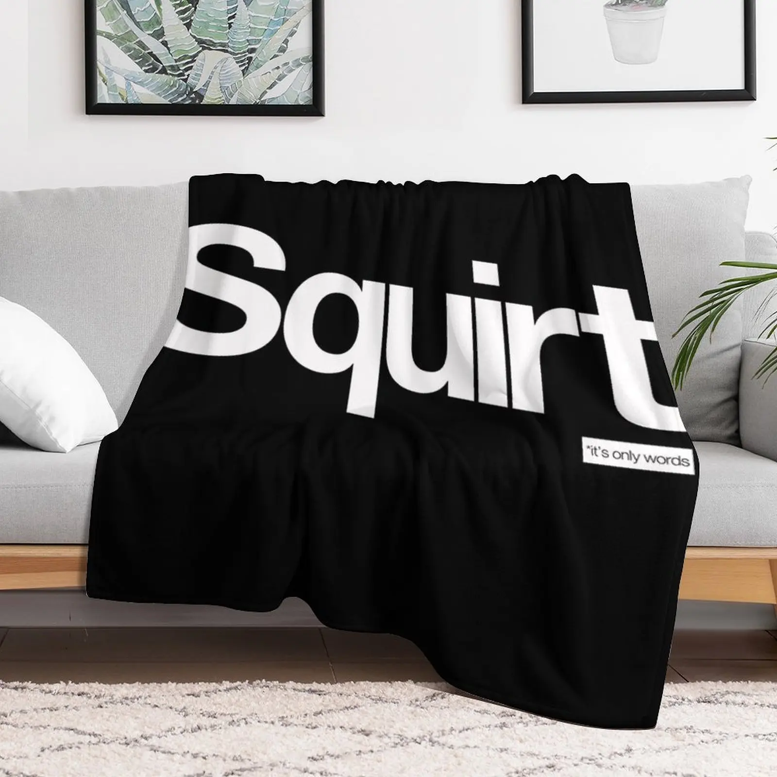 Squirt - It's Only Words Throw Blanket