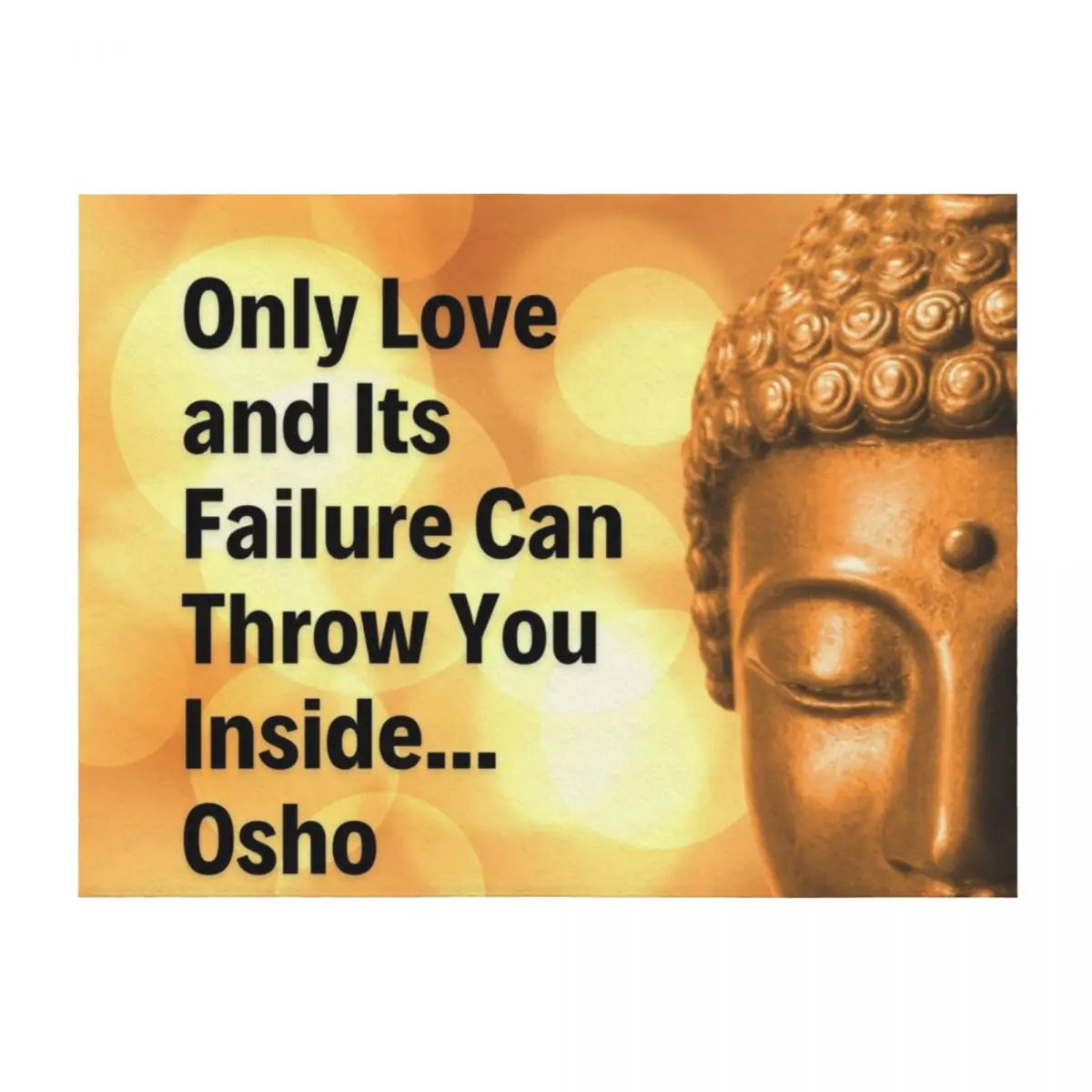 

Osho Quote - Only Love and Its Failure Can Throw You Inside... Throw Blanket Blankets For Sofas Heavy Warm Quilt Blankets
