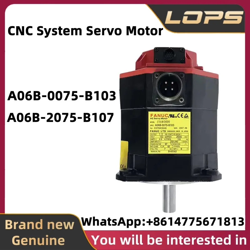 A06B-0075-B103 A06B-2075-B107 FANUC Brand New Original CNC System Servo Motor, in stock, welcome to consult.