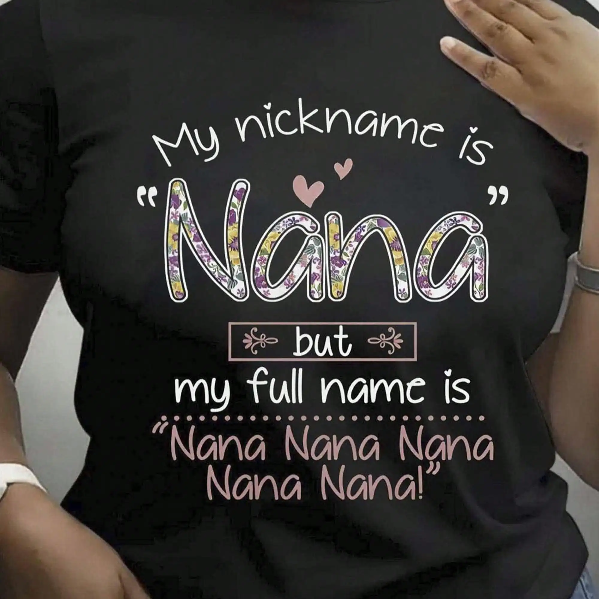 My Nickname Is Nana But My Full Name Is Nana Nana Nana Nana Nana! T-Shirt - Fun And Playful Tee, Ultra Soft Fabric, Perfect For Family Gatherings, Birthdays, Or Just Casual Attire - A Great Gift For Grandparents Celebrating Their Special Role