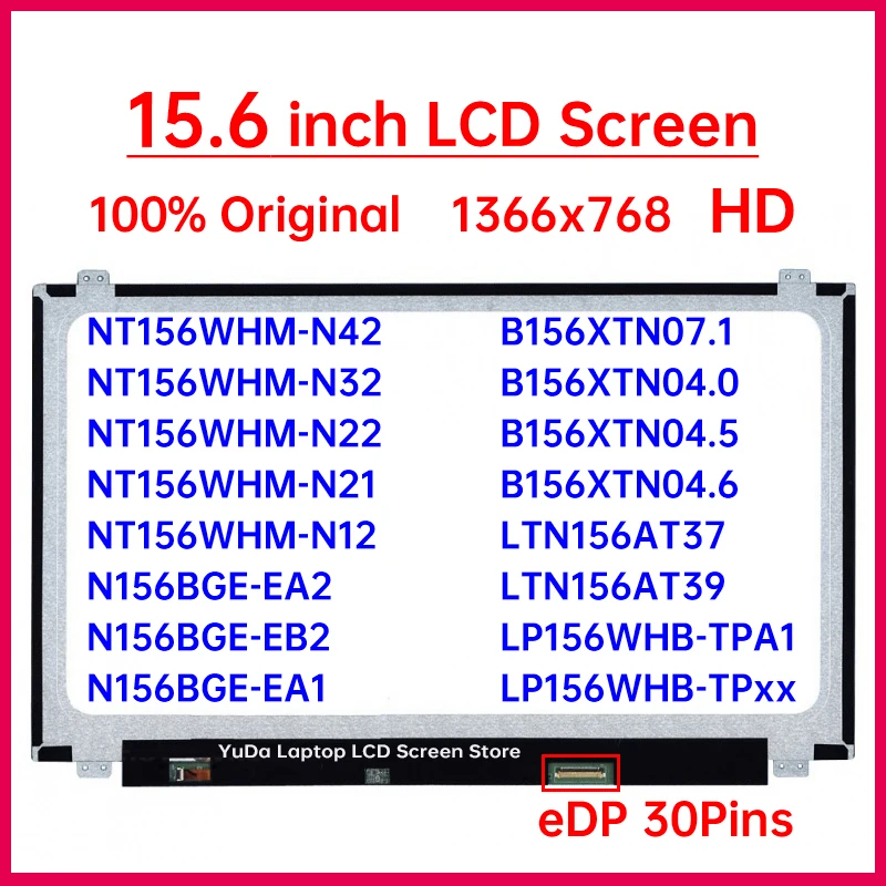 

15.6" Laptop LCD Screen NT156WHM-N42 N32 N156BGE-EA2 EB2 B156XTN07.1 B156XTN04.0 LTN156AT39 LP156WHB-TPA1 Display Matrix Panel