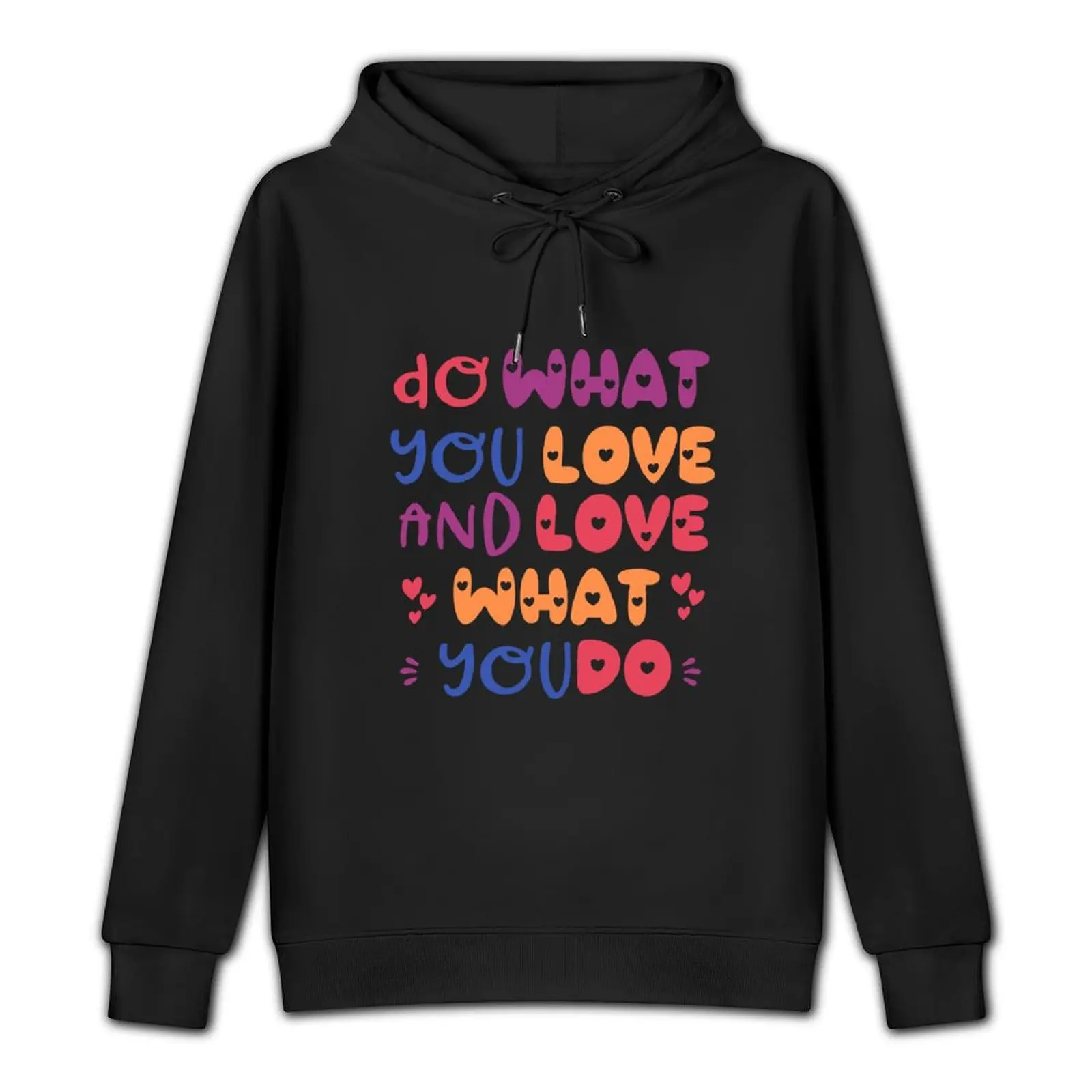 Do What You Love And Love What You Do Pullover Hoodie fashion men men's autumn clothes autumn hoodie