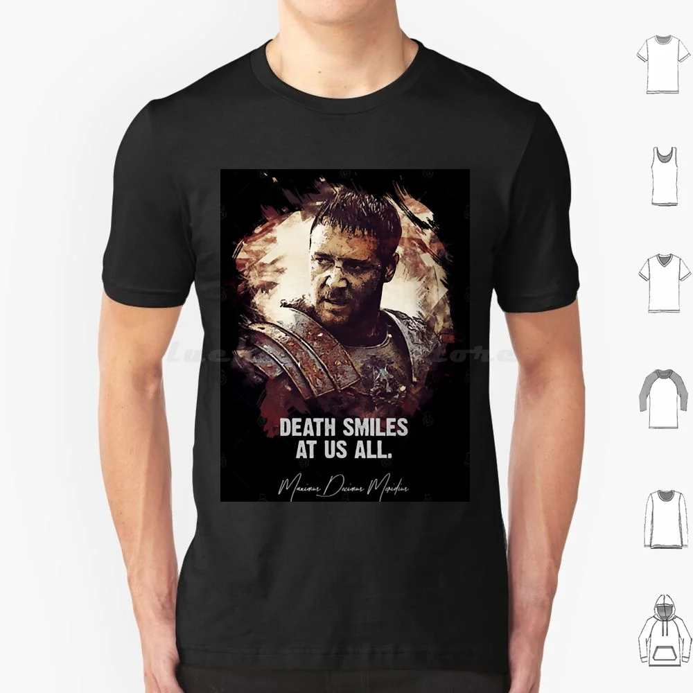 الموت يبتسم لنا جميع تي شيرت 6xl القطن كول تي شيرت الفيلم الشهير يقتبس الممثل Blockbuster سينما دي في دي فيلم المصارع هوليوود #1