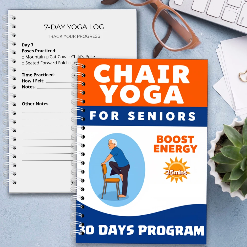 Chair Yoga Logbook Notebook Fitness Plan for Seniors Over 60, 30 Day Yoga Plan for Flexibility Balance, A5 Easy Guide