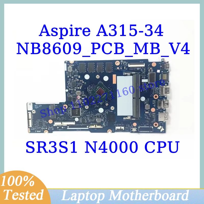 

NB8609_PCB_MB_V4 For Acer Aspire A315-34 Mainboard With SR3S1 N4000 CPU Laptop Motherboard 100% Fully Tested Working Well