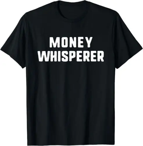 Money Whisperer Funny Maker Investing Finance Gift Christmas T-Shirt