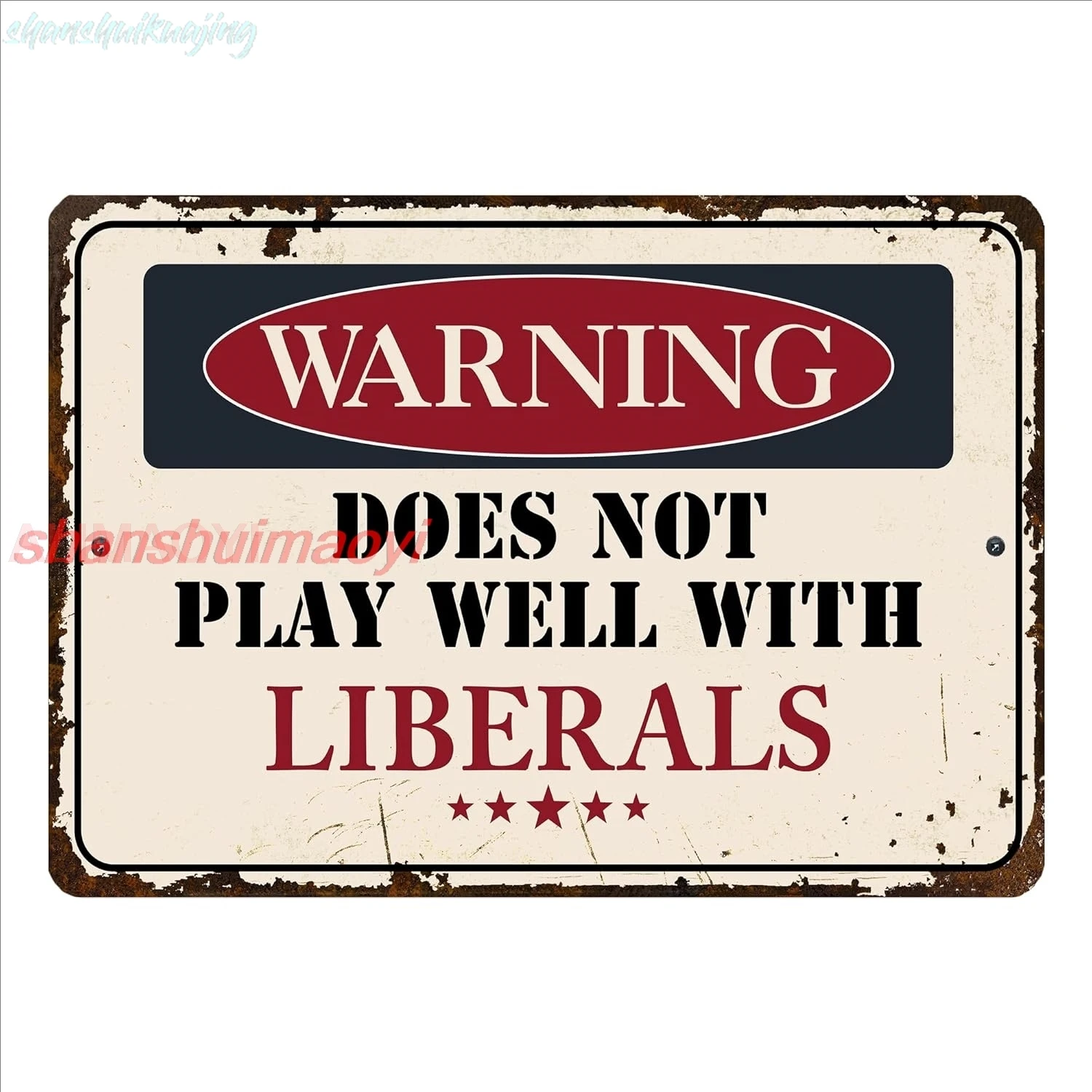 Don't Play Well With Liberals - Metal Signs Vintage Wall Art, Funny Rustic Political Retro Tin Sign For Bar, Garage, Cave,  sign