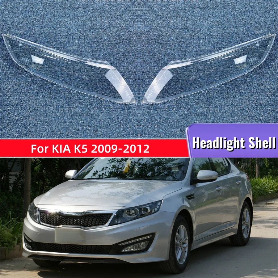 

For KIA K5 2009 2010 2011 2012 Car Acccessories Lights Cover Headlamp Car Front Headlight Lens Cover Lights Shell