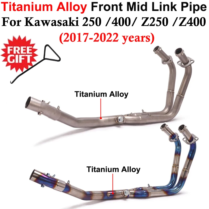 

Titanium Alloy For Kawasaki Ninja250 Ninja400 Z250 Z400 2018 - 2022 Motorcycle Exhaust System Escape Front Link Pipe Mufller