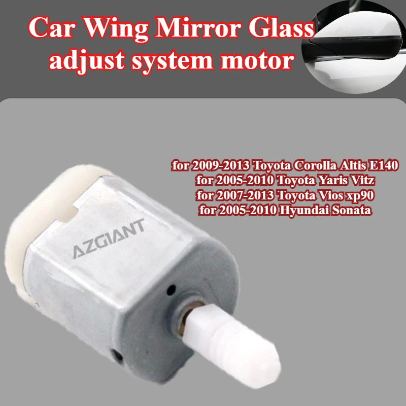 

AZGIANT Car Wing Mirror Glass adjust system motor for Toyota Corolla Altis E140/Yaris Vitz/Vios xp90/Hyundai Sonata replace