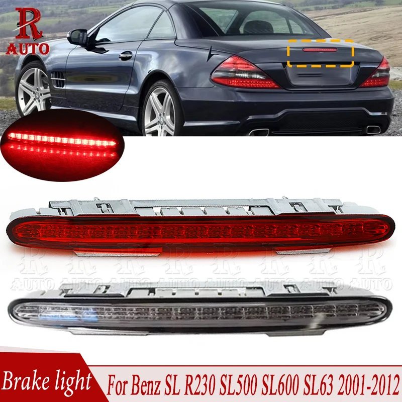 

LED Car Rear Third Brake Light High Mount 3RD Stop Lamp For Mercedes Benz SL R230 SL500 SL600 SL63 2001 2002-2012 A2308200056
