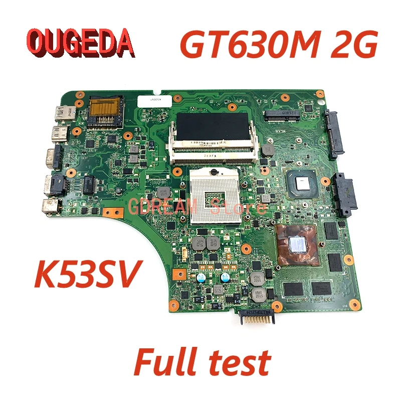 

Материнская плата OUGEDA K53SV P53SJ REV: 3,0/3,1 для ноутбука ASUS K53SV A53S K53S X53S P53S K53SC K53SJ K53SM GT520M/GT540M