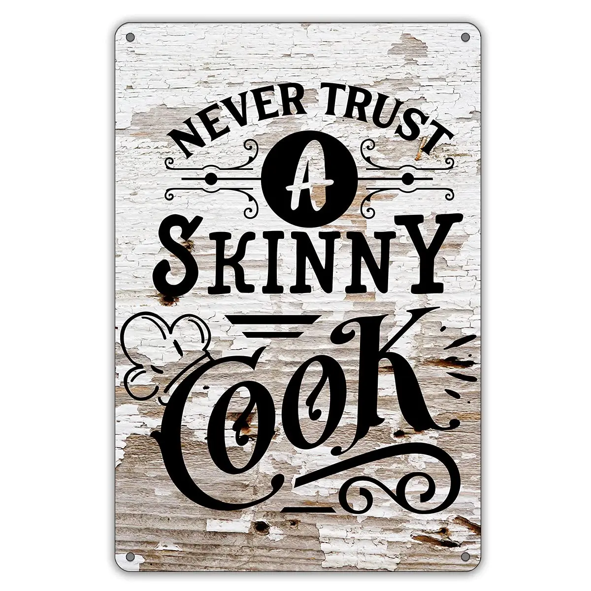 Never Trust a Skinny Cook Metal Tin Sign Wall Decor Retro  Signs with Sayings for Home  Decor Gifts