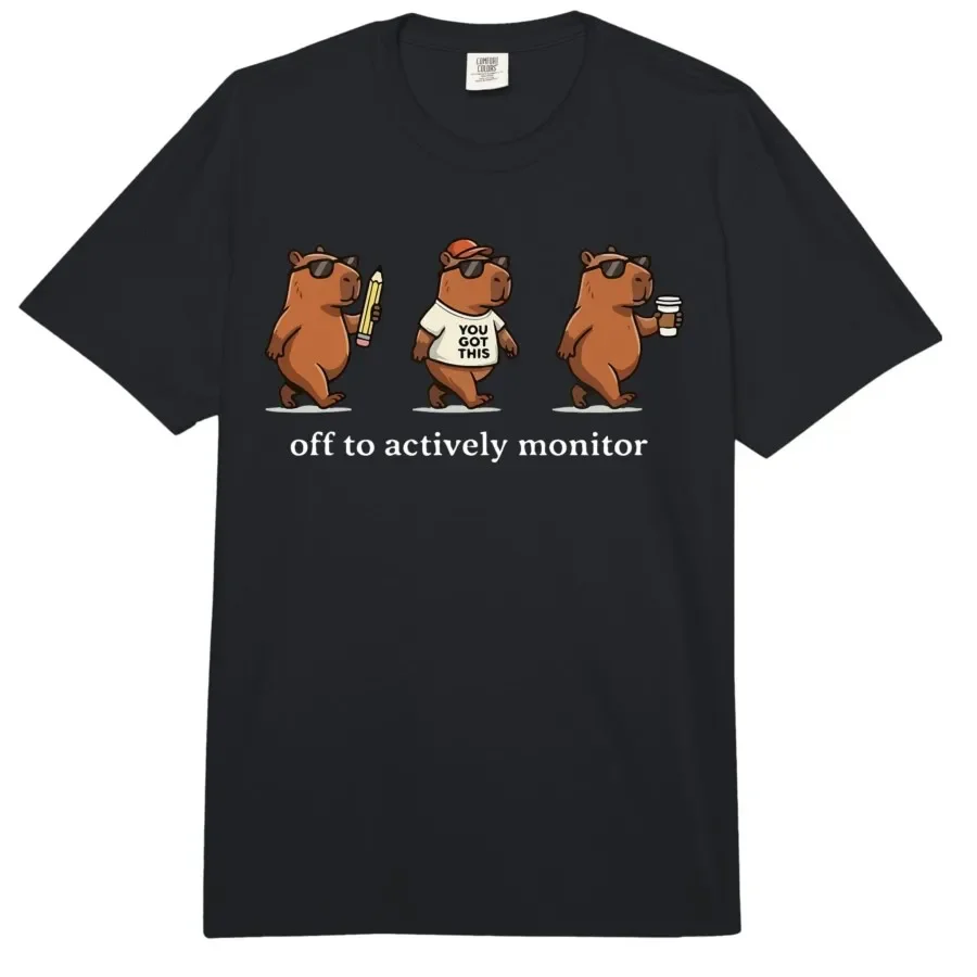 

Off to Actively Monitor Teacher Testing Day Capybara Funny T-shirt For Men Women 100% Cotton T Shirts Short Sleeve Tops 0413-2