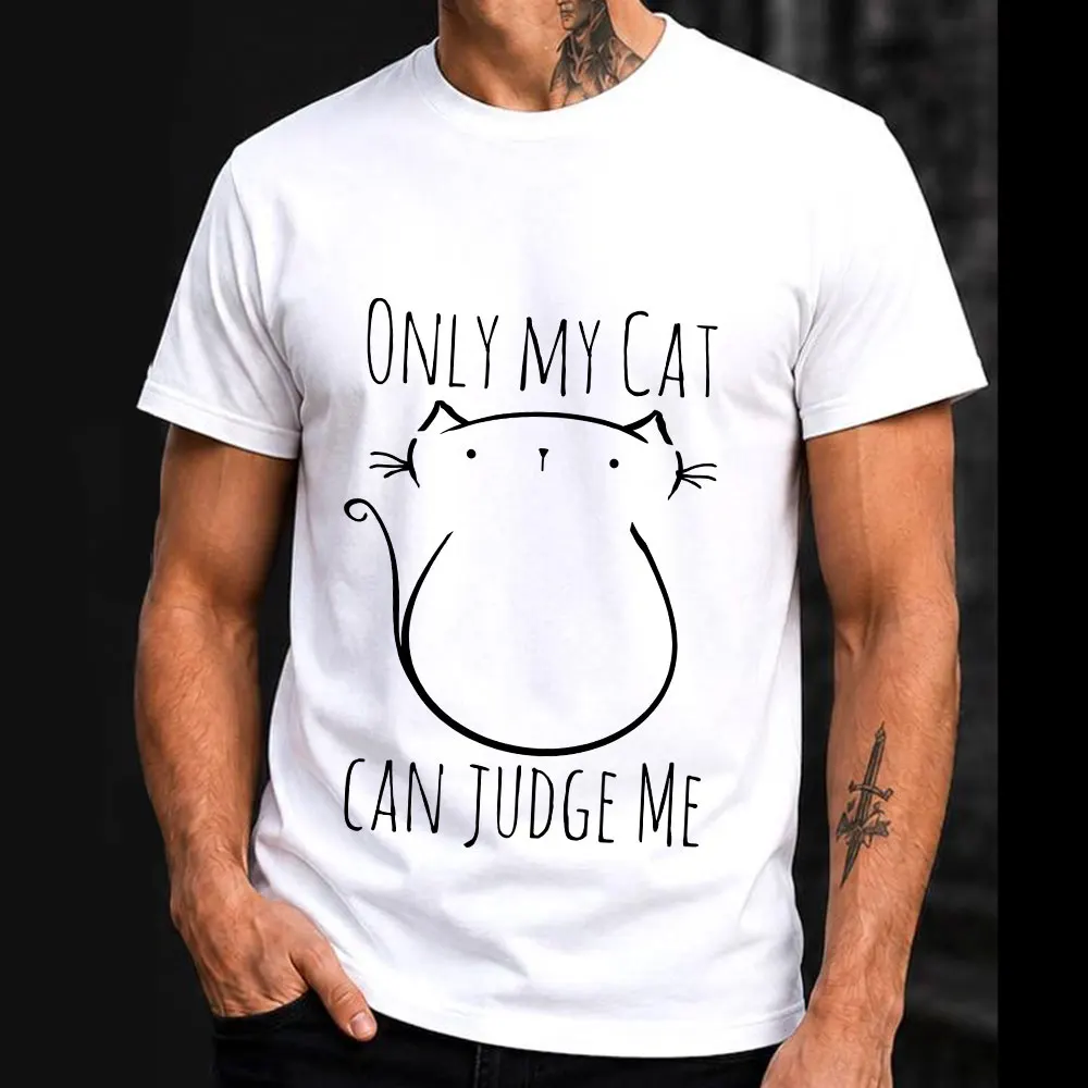only my cat can judge me Funny Cat Gift T-shirt Short Sleeve Graphic Clothes All size tops S-6XL 100% Cotton Print Tee